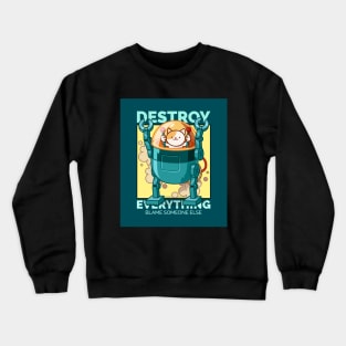 Destroy Everything KittyBot Crewneck Sweatshirt
